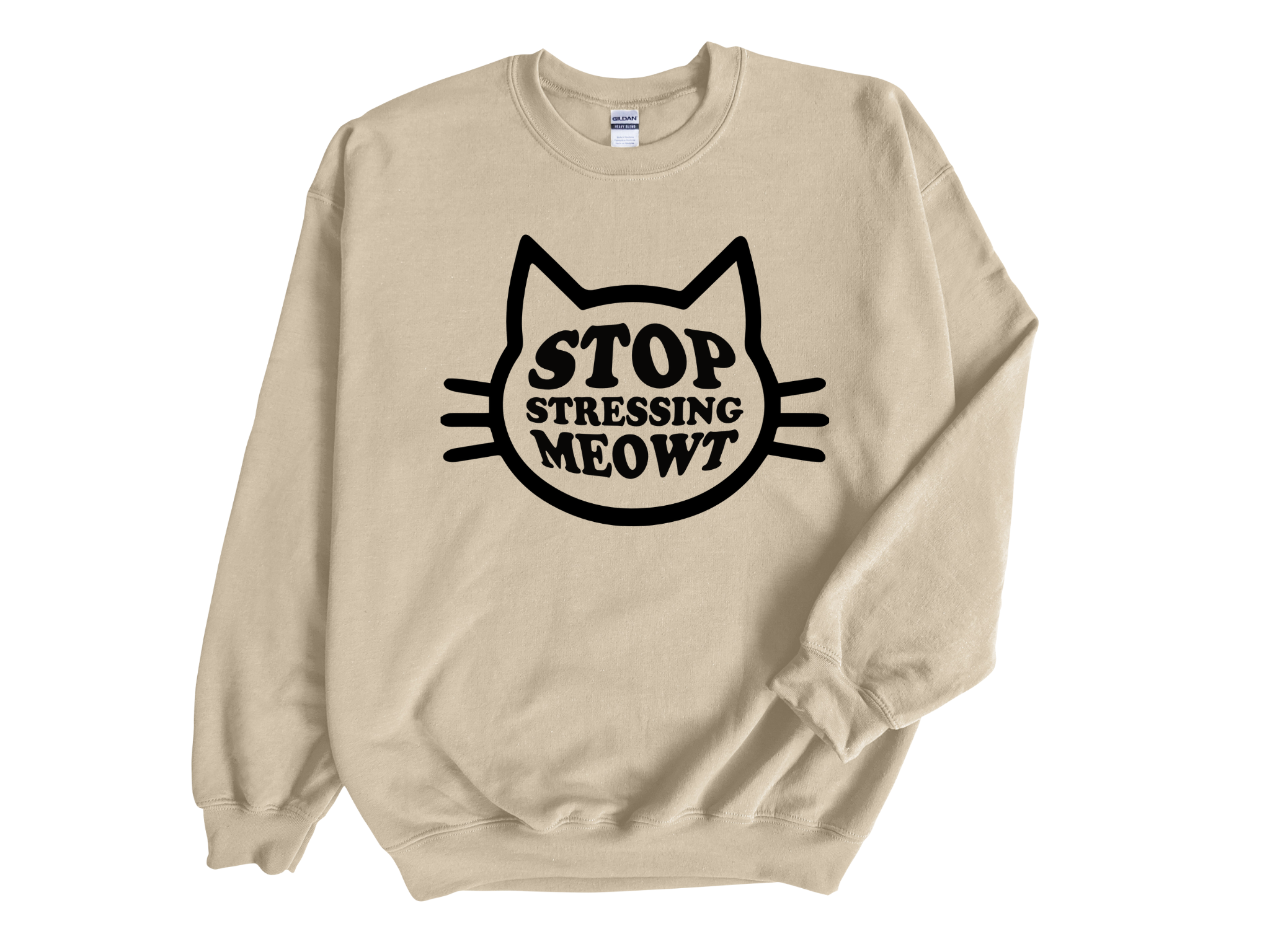 Stop Stressing Meowt Adult Unisex Sweatshirt