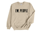 Load image into Gallery viewer, Ew People Adult Unisex Sweatshirt
