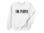 Load image into Gallery viewer, Ew People Adult Unisex Sweatshirt
