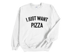 Load image into Gallery viewer, I Just Want Pizza Adult Unisex Crew Neck Sweatshirt
