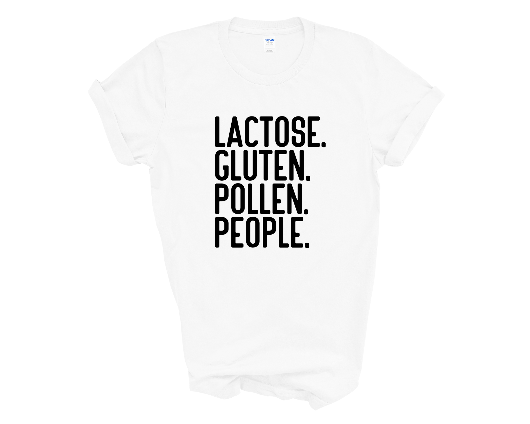 Lactose Gluten Pollen People Funny Anti Social Adult Unisex T-Shirt