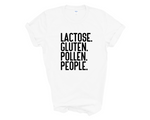 Load image into Gallery viewer, Lactose Gluten Pollen People Funny Anti Social Adult Unisex T-Shirt
