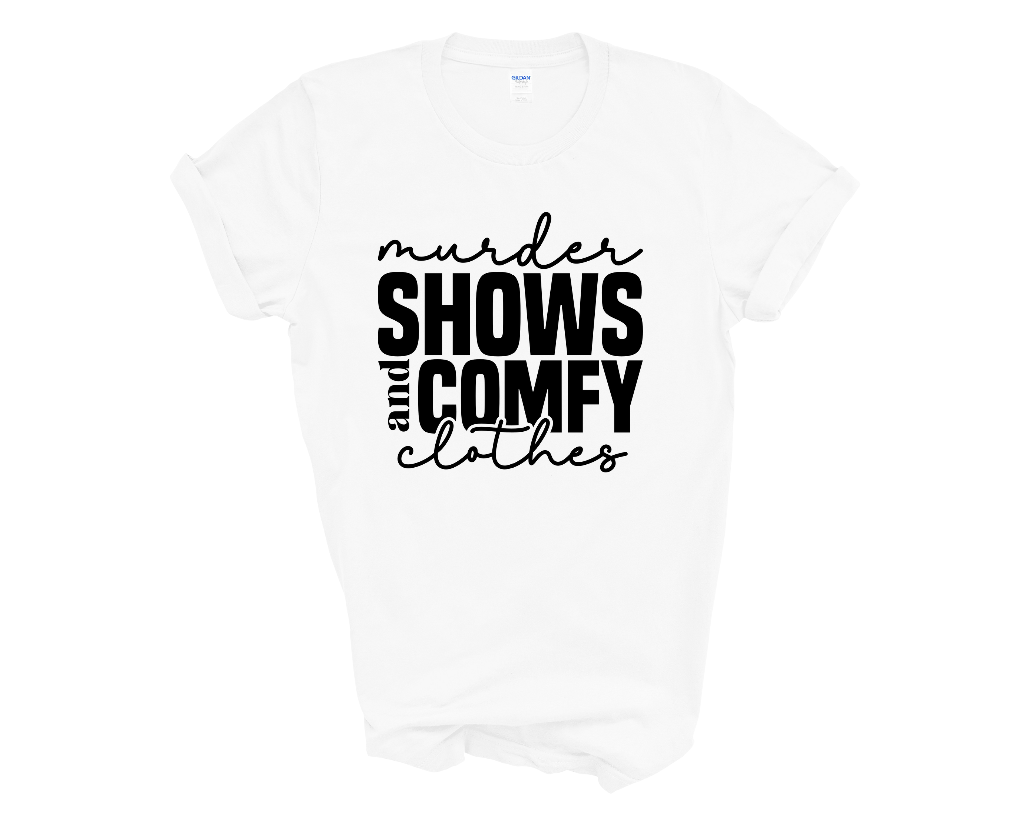 Murder Shows And Comfy Clothes Adult Unisex T-Shirt