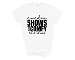 Load image into Gallery viewer, Murder Shows And Comfy Clothes Adult Unisex T-Shirt
