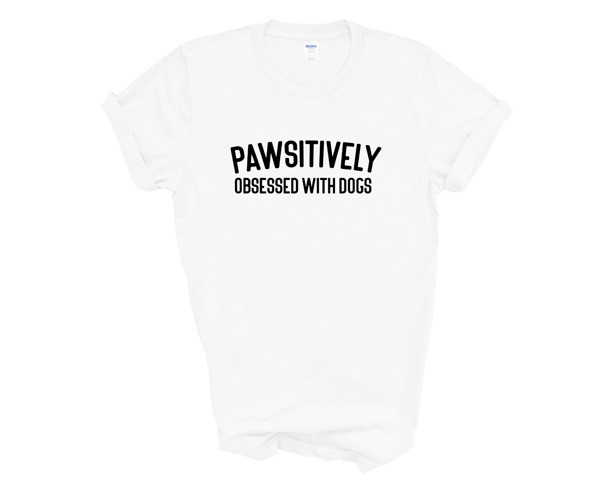 Pawsitively Obsessed With Dogs Adult Unisex T-Shirt