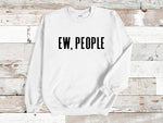 Load image into Gallery viewer, Ew People Adult Unisex Sweatshirt
