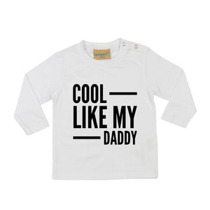 Cool Like My Daddy LONG SLEEVE Baby Toddler Kids T-Shirt