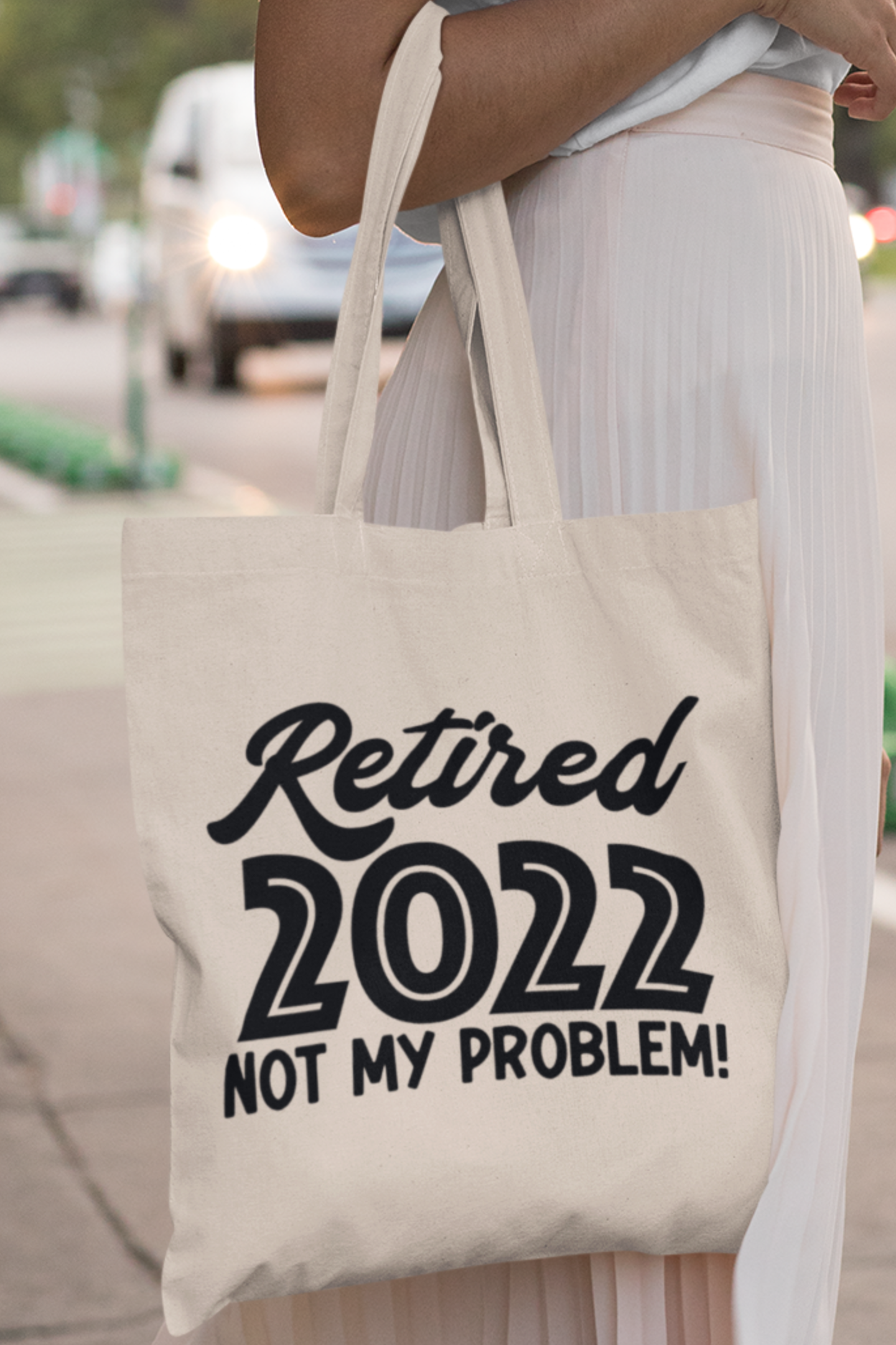 Retired Not My Problem Custom Bag Date Year Lightweight Cotton Tote Bag