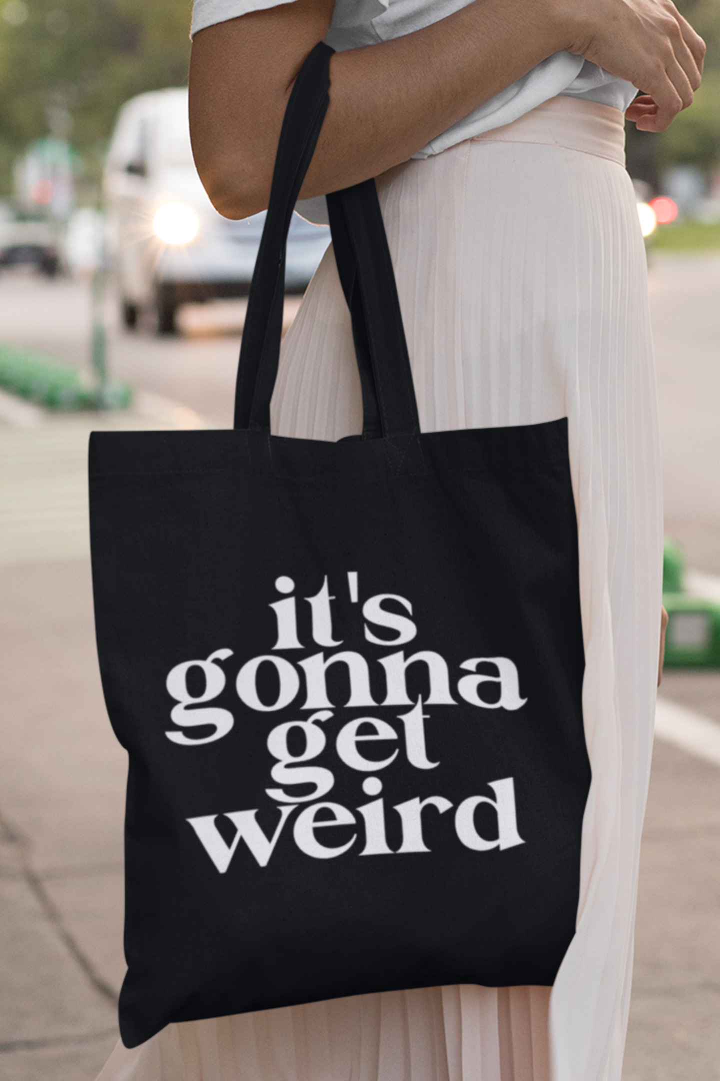 It's Gonna Get Weird Lightweight Tote Bag