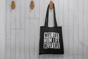 Wife Life Mum Life Best Life Cotton Tote Bag