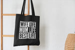 Load image into Gallery viewer, Wife Life Mum Life Best Life Cotton Tote Bag
