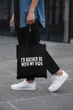 Load image into Gallery viewer, I&#39;d Rather Be With My Dog Lightweight Cotton Tote Bag
