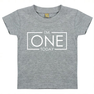 I'm One Today Baby Toddler T-Shirt