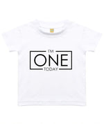 Load image into Gallery viewer, I&#39;m One Today Baby Toddler T-Shirt
