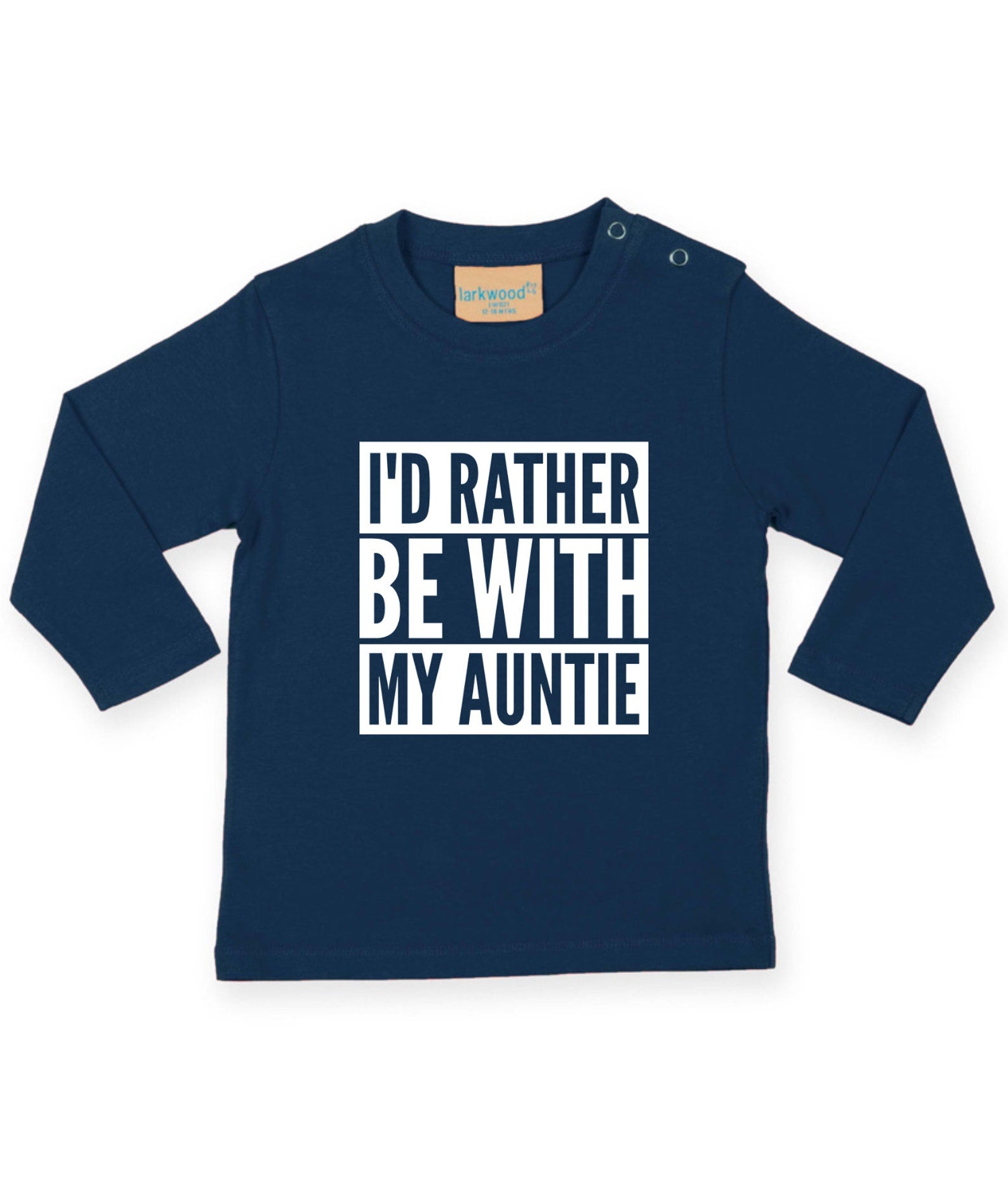 I'd Rather Be With My Auntie LONG SLEEVE Baby Toddler Kids T-Shirt