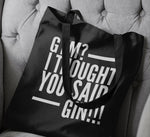 Load image into Gallery viewer, Gym? I Thought You Said Gin Lightweight Tote Bag
