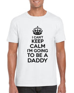 Load image into Gallery viewer, I Can&#39;t Keep Calm I&#39;m Going To Be A Daddy T-shirt - Red Leader Clothing
