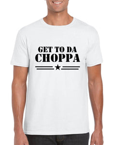 Get To Da Choppa - Mens Novelty T-shirt - Red Leader Clothing