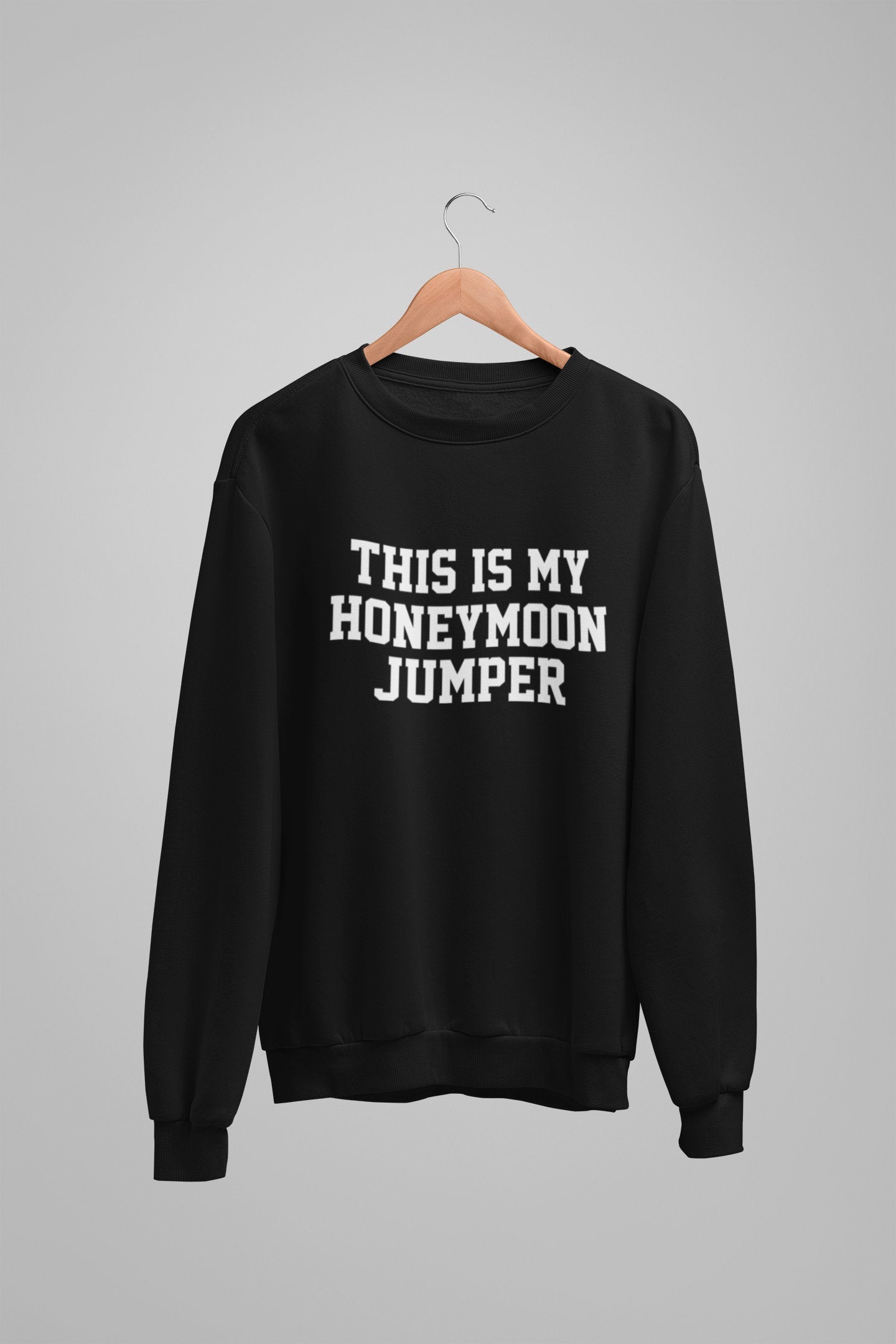 This Is My Honeymoon Jumper Unisex Crew Neck Sweatshirt