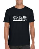 Load image into Gallery viewer, Dad To Be Now Loading Mens T-shirt
