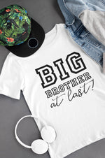 Load image into Gallery viewer, Big Brother At Last! / Big Sister At Last! Kids T-Shirt
