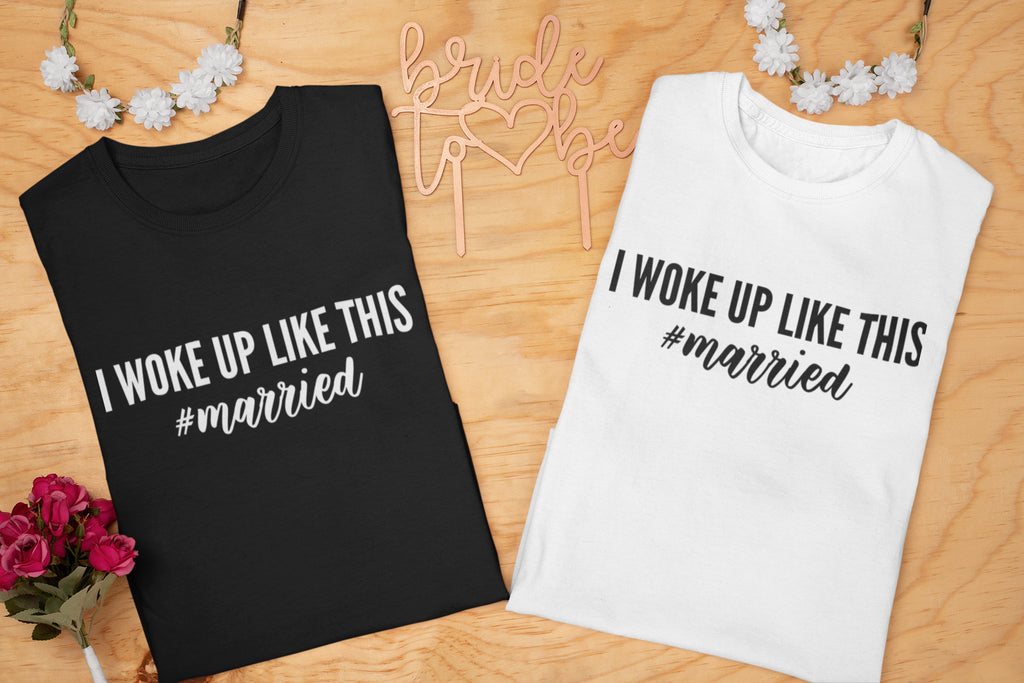 I Woke Up Like This #Married Ladies T-shirt New Wife - Red Leader Clothing