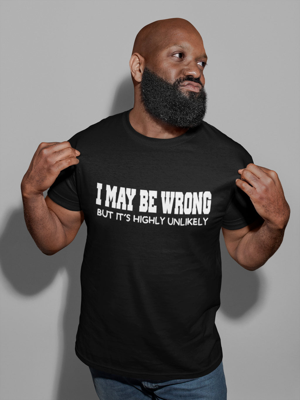 I May Be Wrong But It's Highly Unlikely Mens T-shirt - Red Leader Clothing