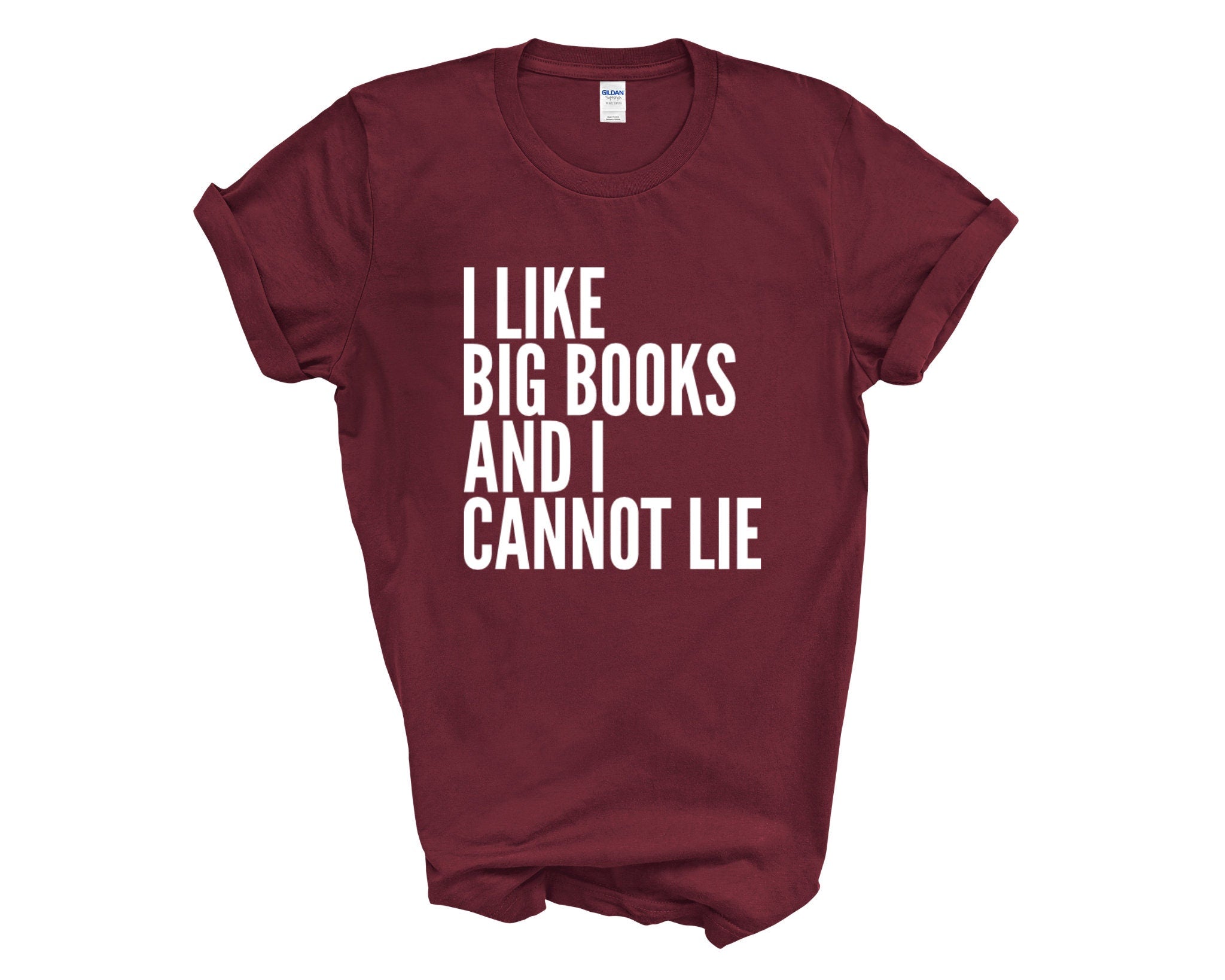 I Like Big Books And I Cannot Lie Adult Unisex T-shirt