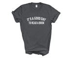 Load image into Gallery viewer, It&#39;s A Good Day To Read A Book Adult Unisex T-shirt
