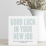 Load image into Gallery viewer, Good Luck In Your New Job Greeting Card
