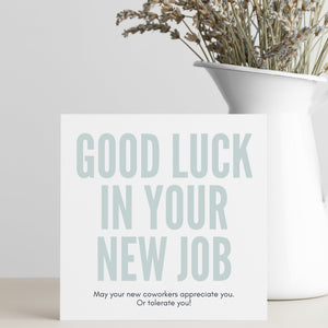 Good Luck In Your New Job Greeting Card