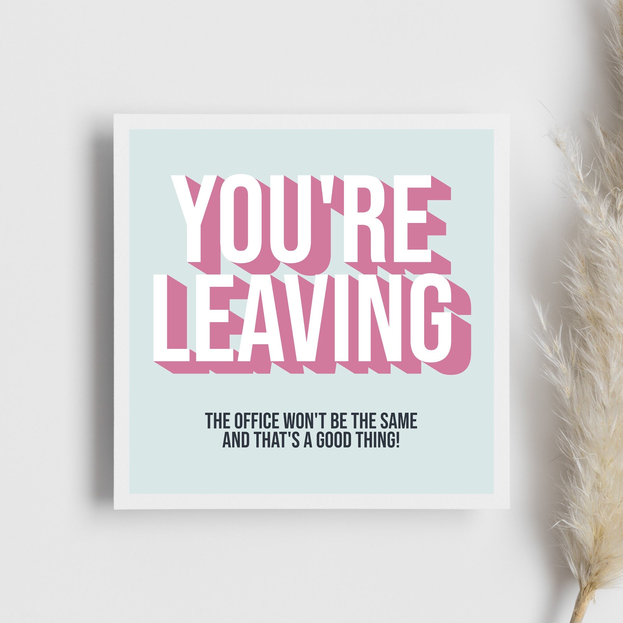 Funny You're Leaving New Job Greeting Card