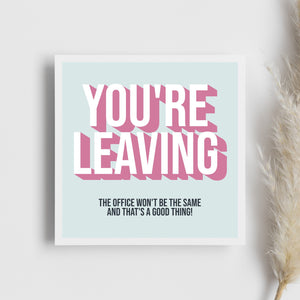 Funny You're Leaving New Job Greeting Card