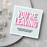 Load image into Gallery viewer, Funny You&#39;re Leaving New Job Greeting Card
