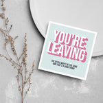 Load image into Gallery viewer, Funny You&#39;re Leaving New Job Greeting Card
