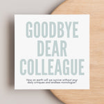 Load image into Gallery viewer, Goodbye Dear Colleague Leaving Card
