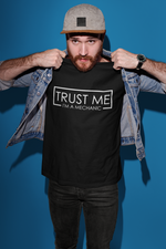 Load image into Gallery viewer, Trust Me I&#39;m A Mechanic Mens/Adult T-Shirt
