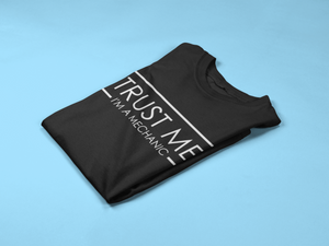 Trust Me I'm A Mechanic Mens/Adult T-Shirt