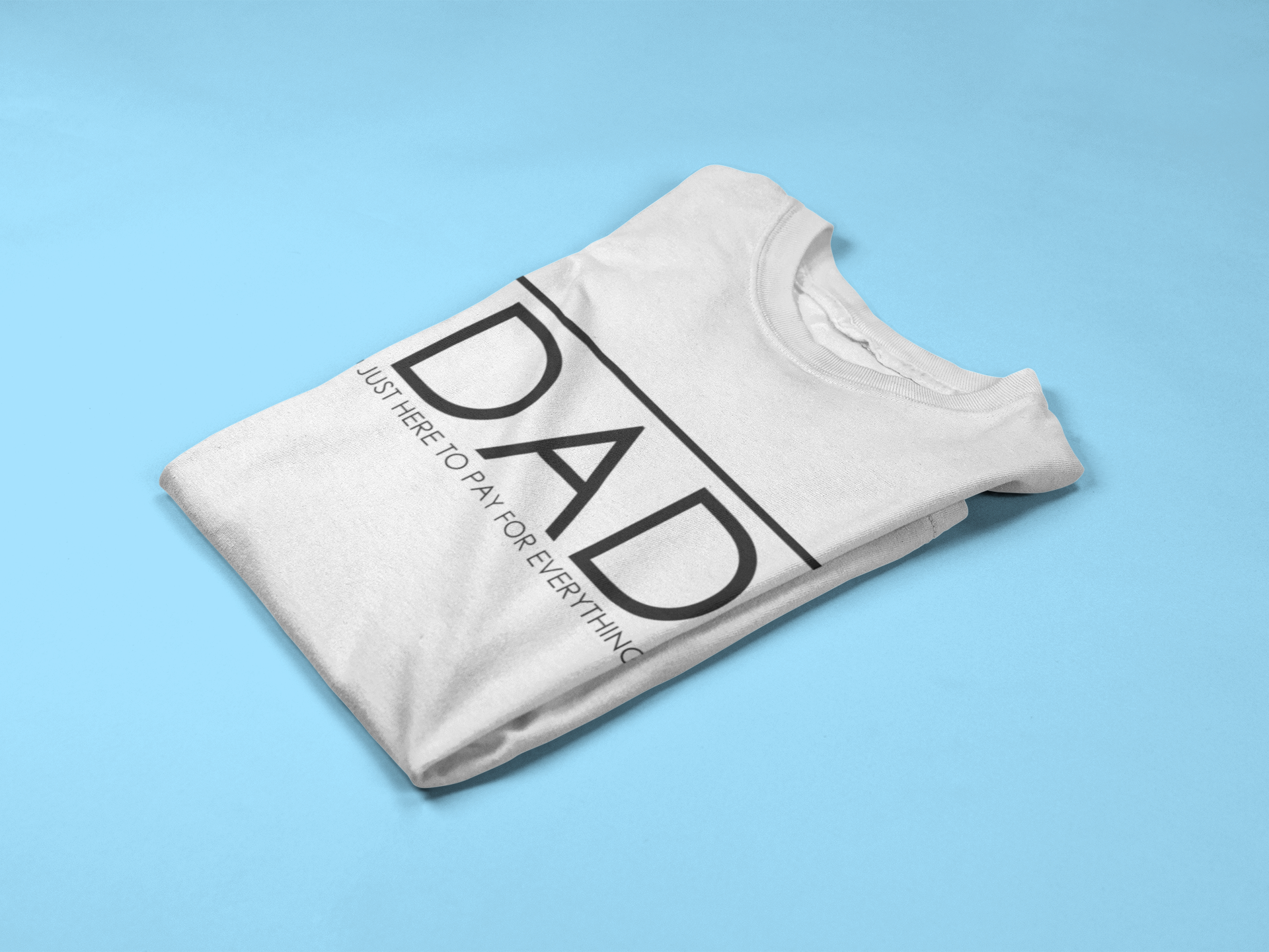 Dad Just Here To Pay For Everything - Mens/Adults Novelty T-shirt