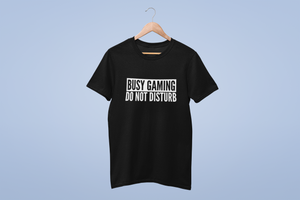 Busy Gaming Do Not Disturb - Mens/Adults T-shirt