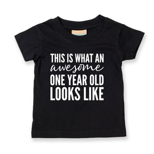 This Is What An Awesome One Year Old Looks Like Kids T-shirt