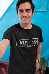 Trust Me I'm A Builder Mens/Adult T-Shirt