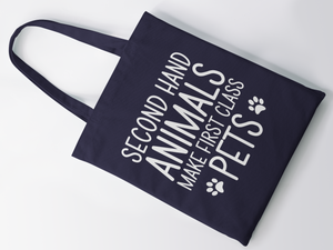 Second Hand Animals Make First Class Pets Lightweight Cotton Tote Bag