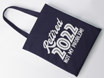 Load image into Gallery viewer, Retired Not My Problem Custom Bag Date Year Lightweight Cotton Tote Bag
