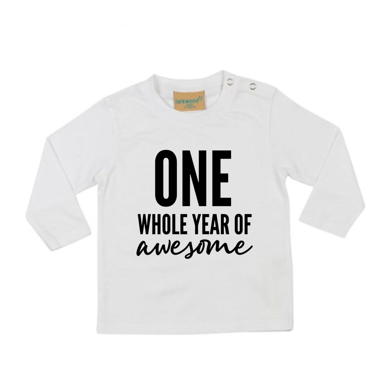 One Whole Year Of Awesome 1st Birthday Kids LONG SLEEVE T-shirt